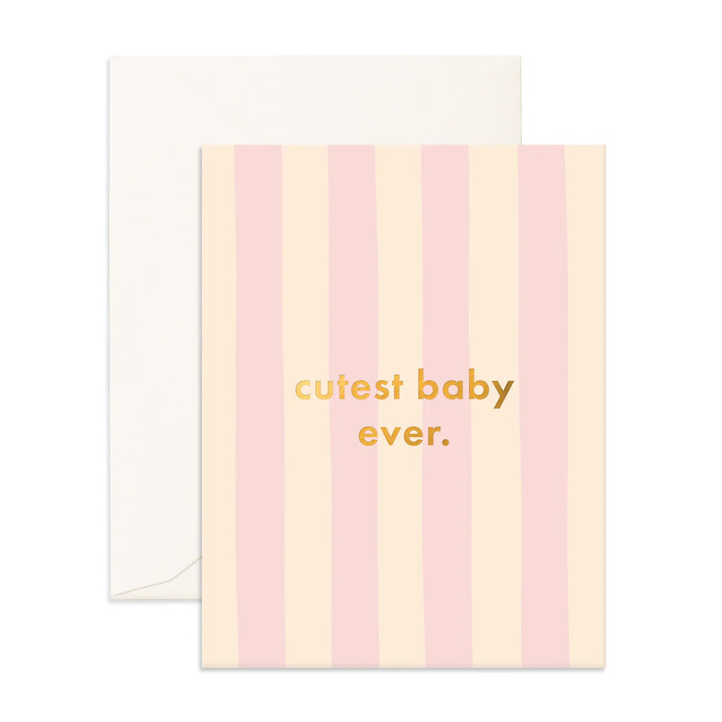 Cutest Baby Ever Card