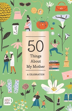 50 Things About my Mother