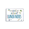 Too Cool School Lunch Notes