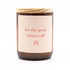 Good Times Roll-Happy Days Soy Candle